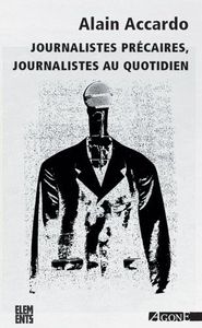 JOURNALISTES PRECAIRES, JOURNALISTES AU QUOTIDIEN