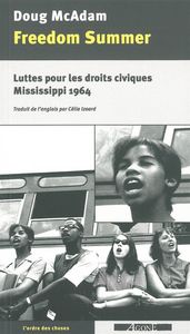 FREEDOM SUMMER - LUTTES POUR LES DROITS CIVIQUES, MISSISSIPPI 1964