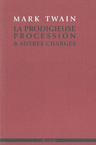 LA PRODIGIEUSE PROCESSION & AUTRES CHARGES - ET AUTRES CHARGES