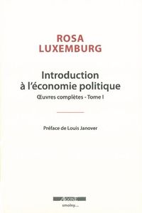 INTRODUCTION A L'ECONOMIE POLITIQUE - OEUVRES COMPLETES - TOME I