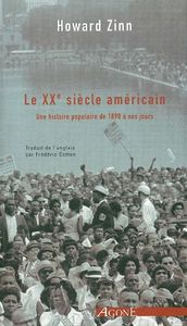 LE XXEME SIECLE AMERICAIN - UNE HISTOIRE POPULAIRE DE 1890 A NOS JOU
