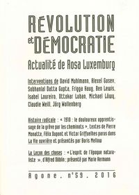 AGONE 59 -  REVOLUTION ET DEMOCRATIE. ACTUALITE DE ROSA LUXEMBURG