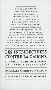LES INTELLECTUELS CONTRE LA GAUCHE - L'IDEOLOGIE ANTITOTALITAIRE EN FRANCE