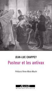 PASTEUR ET LES ANTIVAX