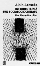 INTRODUCTION A UNE SOCIOLOGIE CRITIQUE - LIRE PIERRE BOURDIEU