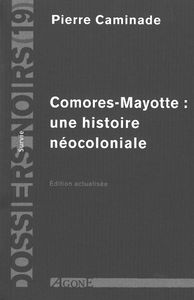 COMORES-MAYOTTE : UNE HISTOIRE NEOCOLONIALE