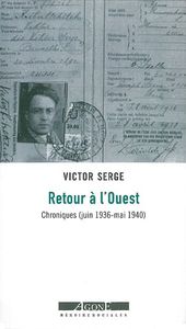 RETOUR A L'OUEST - CHRONIQUES (JUIN 1936 - MAI 1940)