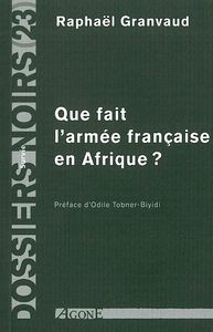 QUE FAIT L'ARMEE FRANCAISE EN AFRIQUE ?