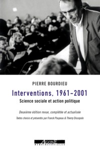 INTERVENTIONS 1961-2001 - SCIENCE SOCIALE ET ACTION POLITIQUE