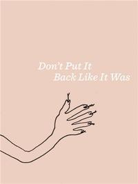 Liz Larner Don't put it back like it was /anglais