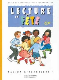 LECTURE EN FETE CP - CAHIER D'EXERCICES 1 - ED.1993