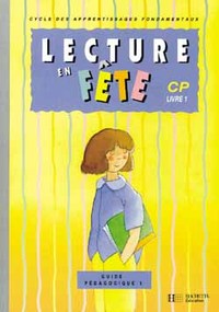 Lecture en fête CP - Guide pédagogique 1 - Ed.1994