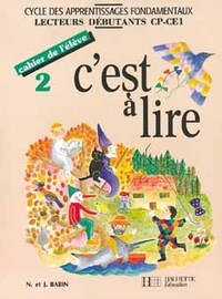 C'EST A LIRE CP/CE1 - CAHIER DE L'ELEVE 2 - ED.1993