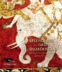 SPLENDEURS DES OASIS D'OUZBEKISTAN - SUR LES ROUTES CARAVANIERES D'ASIE CENTRALE