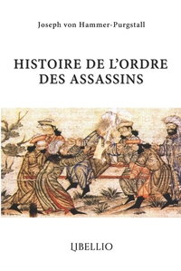 HISTOIRE DE L'ORDRE DES ASSASSINS