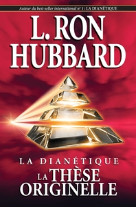 La Dianétique : la thèse originelle