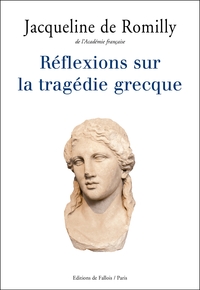 REFLEXIONS SUR LA TRAGEDIE GRECQUE