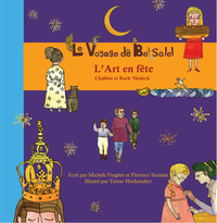 LE VOYAGE DE BETSALEL - L'ART EN FETE - (TOME 4) CHABBAT ET ROCH 'HODECH