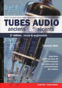 TUBES AUDIO ANCIENS & RECENTS. REPERTOIRE INEDIT DE PLUS DE 1500 MARQUES AVEC LE