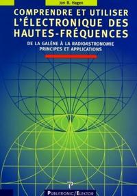 COMPRENDRE ET UTILISER L'ELECTRONIQUE DES HAUTES-FREQUENCES