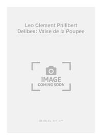 LEO CLEMENT PHILIBERT DELIBES: VALSE DE LA POUPEE (PIANO SOLO) PIANO