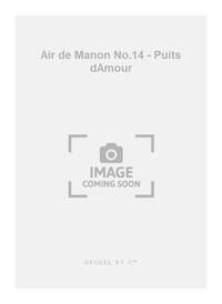 JULES MASSENET: AIR DE 'MANON' NO.14: SCENE DE LA SEDUCTION (SOP) (VOICE & PIANO)