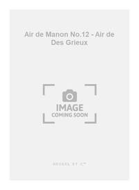 JULES MASSENET: AIR DE 'MANON' NO.12: AIR DE DES GRIEUX (TEN) (VOICE & PIANO)