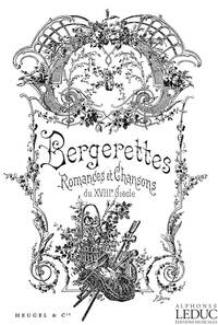 JEAN-BAPTISTE WECKERLIN : BERGERETTES - ROMANCES & CHANSONS DU 18EME SIECLE - VOIX MOYENNE ET PIANO
