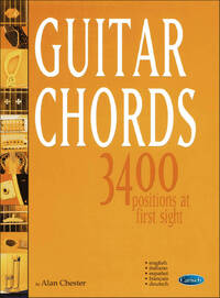 GUITAR CHORDS - 3400 POSITIONS AT FIRST SIGHT LIVRE SUR LA MUSIQUE