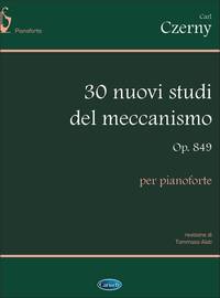 CARL CZERNY: 30 NUOVI STUDI DEL MECCANISMO OP.849, PER PIANOFORTE PIANO