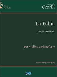 ARCANGELO CORELLI: LA FOLLIA, IN RE MINORE PER VIOLINO E PIANO