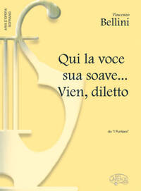 VINCENZO BELLINI: QUI LA VOCE SUA SOAVE... VIEN, DILETTO, DA I PURITANI (SOPRANO)