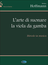 BETTINA HOFFMANN: L ARTE DI SUONARE LA VIOLA DA GAMBA, METODO IN MUSICA LIVRE SUR LA MUSIQUE