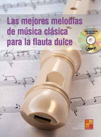 LAS MEJORES MELODIAS DE MUSICA CLASICA PARA LA FLAUTA DULCE +CD