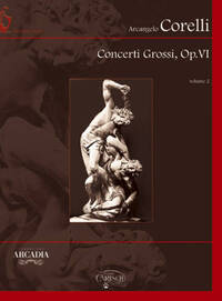 ARCANGELO CORELLI: CONCERTI GROSSI, OP.VI, VOLUME 2 +CD-ROM