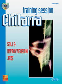 GUITAR TRAINING SESSION: SOLI & IMPROVVISAZIONE JAZZ +CD