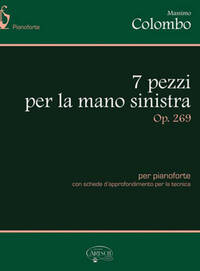 MASSIMO COLOMBO: 7 PEZZI PER LA MANO SINISTRA, OP.269 PIANO+CD