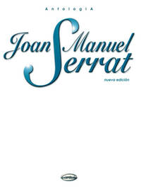 JOAN MANUEL SERRAT: ANTOLOGIA PIANO, VOIX, GUITARE