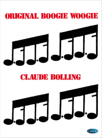 CLAUDE BOLLING : ORIGINAL BOOGIE WOOGIE - RECUEIL DE PIANO