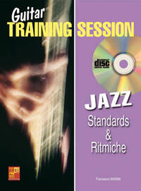 GUITAR TRAINING SESSION: STANDARDS & RITMICHE JAZZ +CD