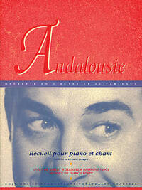 FRANCIS LOPEZ: ANDALOUSIE (PVG) PIANO, VOIX, GUITARE
