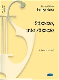 GIOVANNI BATTISTA PERGOLESI: STIZZOZO, MIO STIZZOSO, DA LA SERVA PADRONA (SOPRANO)