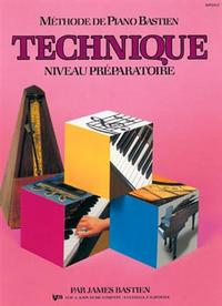 METHODE DE PIANO BASTIEN : TECHNIQUE, NIVEAU PREPARATOIRE