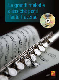 LE GRANDI MELODIE CLASSICHE PER IL FLAUTO TRAVERSO +CD