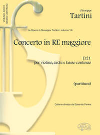 GIUSEPPE TARTINI: VOLUME 14: CONCERTO IN RE MAGGIORE D21 PER VIOLINO, ARCHI E BASSO CONTINUO (PARTIT