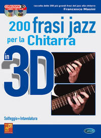 200 FRASI JAZZ PER LA CHITARRA IN 3D +CD+DVD
