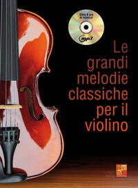 LE GRANDI MELODIE CLASSICHE PER IL VIOLINO +CD