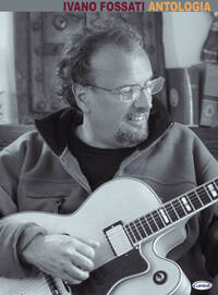 IVANO FOSSATI: ANTOLOGIA