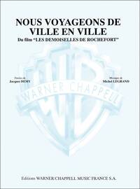 MICHEL LEGRAND: NOUS VOYAGEONS DE VILLE EN VILLE (DU FILM LES DEMOISELLES DE ROCHEFORT)