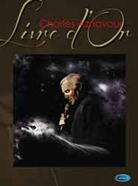 CHARLES AZNAVOUR: LIVRE D OR: CHARLES AZNAVOUR PIANO, VOIX, GUITARE